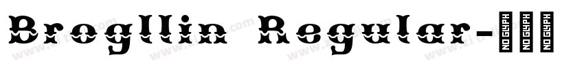 Brogllin Regular字体转换 Brogllin Regular字体转换